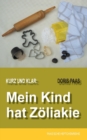 Image for Kurz und klar : Mein Kind hat Zoliakie