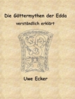 Image for Die Goettermythen der Edda : verstandlich erklart