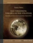 Image for Das Vergessene Vokabular der Strategie : Handbuch der Strategischen Prinzipien