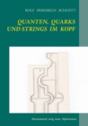 Image for Quanten, Quarks und Strings im Kopf
