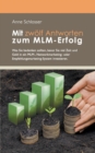 Image for Mit zwoelf Antworten zum MLM-Erfolg : Was Sie bedenken sollten, bevor Sie viel Zeit und Geld in ein MLM-, Networkmarketing- oder Empfehlungsmarketing-System investieren.