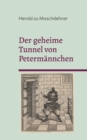 Image for Der geheime Tunnel von Petermannchen