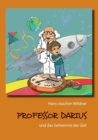Image for Professor Darius : und das Geheimnis der Zeit