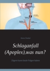 Image for Schlaganfall (Apoplex), was nun? : Zoegern kann fatale Folgen haben