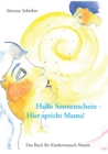 Image for Hallo Sonnenschein - Hier spricht Mama! : Das Buch fur Kinderwunsch-Mamis