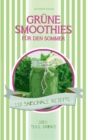 Image for Grune Smoothies fur den Sommer : 110 saisonale Rezepte - 100% Soul Drinks