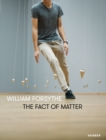 Image for William Forsythe - the fact of matter