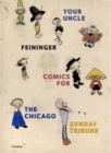 Image for Lyonel Feininger : Your Uncle Feininger: Comics for the Chicago Sunday Tribune