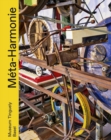 Image for Mâeta-harmonie  : musikmaschinen und Maschinenmusik im Werk von Jean Tinguely