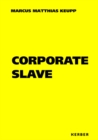 Image for Corporate slave