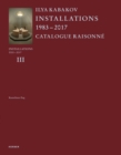 Image for Ilya Kabakov : Installations 2000-2016. Catalogue Raisonne Volume III