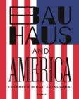Image for Bauhaus and America  : experiments in light and movement