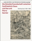 Image for Carlfriedrich Claus : Der Briefwechsel mit Ilse und Pierre Garnier 1963-1998