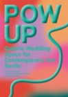 Image for POW UP : Galerie Wedding, Berlin