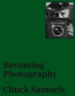 Image for Chuck Samuels - becoming photography