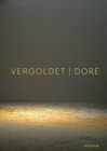 Image for Dorâe, vergoldet, gilded  : recontextualser l&#39;attrait de l&#39;or, von neuen allianzen und verschmelzungen, a matter of allure