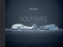 Image for Tom Nagy - solitaire  : faces of Antarctica