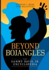 Image for Beyond Bojangles : The Sammy Davis, Jr. Encyclopedia