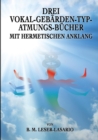 Image for Drei Vokal-Gebarden-Typ-Atmungs- Bucher mit hermetischen Anklang