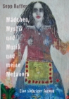 Image for Madchen, Mystik und Musik und meine Metanoia