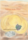 Image for Veilchen in der Wuste : Die Geschichte einer Freundschaft