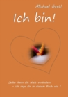 Image for Ich bin! : Jeder kann die Welt verandern - ich sage dir in diesem Buch wie!