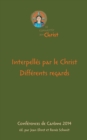 Image for Interpelles par le Christ. Differents regards