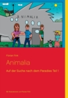 Image for Animalia : Die Suche nach dem Paradies Teil 1