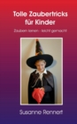 Image for Tolle Zaubertricks fur Kinder : Zaubern lernen - leicht gemacht