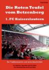 Image for Die Roten Teufel Vom Betzenberg - 1. FC Kaiserslautern