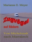 Image for Zugvoegel auf Radern : Von Michelstadt nach Marrakech