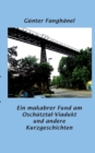 Image for Ein makabrer Fund am Oschutztal-Viadukt und andere Kurzgeschichten