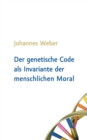 Image for Der genetische Code als Invariante der menschlichen Moral