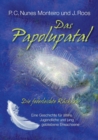 Image for Das Papolupatal. Die federleichte Ruckkehr : Eine Geschichte fur altere Jugendliche und jung gebliebene Erwachsene