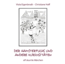 Image for Der Hamsterfuchs und andere Kuriositaten - elf skurrile Marchen
