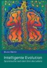 Image for Intelligente Evolution : Spurensuche nach dem Sinn des Lebens