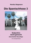 Image for Die Spanischhexe 3 : Subjuntivo leicht gemacht