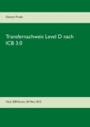 Image for Transfernachweis Level D nach ICB 3.0 : Nach Z08 Version 20 Marz 2015