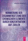 Image for Normierung der Zusammensetzung der chemischen Elemente durch Konzentration auf Zahlen
