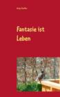 Image for Fantasie Ist Leben