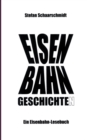 Image for Eisenbahn-Geschichte(n) : Ein Eisenbahn-Lesebuch