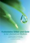 Image for Kolloidales Silber Und Gold in Der Alternativen Medizin