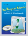 Image for Das Koenigreich Kilometer : Eine Reise in die Welt der Langenmasse