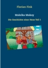 Image for Maleika Makoy : Die Geschichte einer Hexe Teil 1
