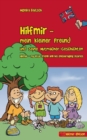 Image for Hilfmir - mein kleiner Freund und seine Mutmacher-Geschichten / Hilfmir - my little friend and his encouraging stories