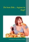 Image for Die beste Diat ... beginnt im Kopf!