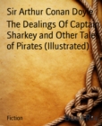 Image for Dealings of Captain Sharkey and Other Tales of Pirates (Illustrated)
