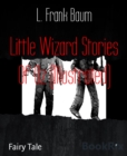 Image for Little Wizard Stories of Oz (Illustrated)
