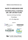 Image for Waste-to-Resources 2019. VIII International Symposium MBT, MRF and Recycling Resources and Energy from Waste. Proceedings 14th -16th of May 2019