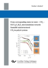 Image for From corresponding states in water - CO2 - F(CF2)iC2H4Ej microemulsions towards foamable nanostructured CO2-in-polyol systems